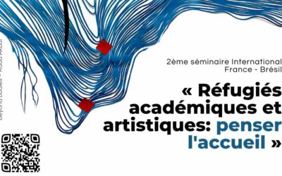 « Réfugiés académiques et artistiques : penser l’accueil » – Retour sur la deuxième édition du séminaire franco-brésilien